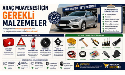 Araç Muayenesinden Geçmek İçin Gerekli Malzemeler Nelerdir? 2026 Güncel Rehber